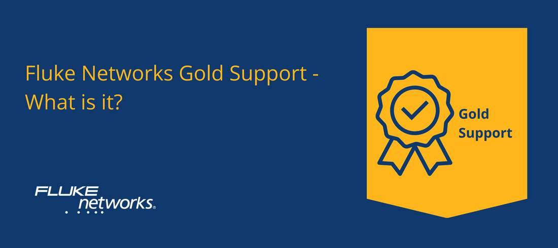Fluke Networks Gold Support - What is it?
