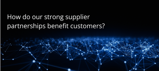 How do our strong supplier partnerships benefit customers?
